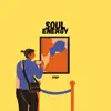 Soul Energy - Single album lyrics, reviews, download