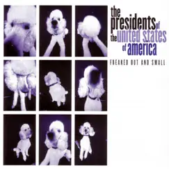 Freaked Out And Small by The Presidents of the United States of America album reviews, ratings, credits