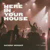 Here In Your House (feat. John Michael Howell) [Live] - Single album lyrics, reviews, download