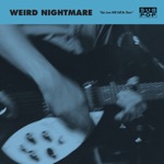 Weird Nightmare - Our Love Will Still Be There
