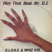 G.L.O.B.E. - Play That Beat Mr. D.J. - 12" Radio