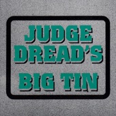Judge Dread's Big Tin artwork