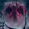 Bad Moon Rising - Single album lyrics, reviews, download