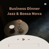 Business Dinner Jazz & Bossa Nova, 2022