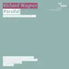 Stream & download Richard Wagner: Parsifal