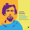 Imants Kalninš: Complete Symphonies & Concertos album lyrics, reviews, download