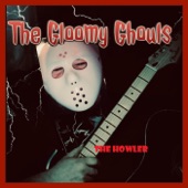 The Gloomy Ghouls - The Howler