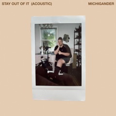 Stay Out Of It (Acoustic) - Single