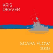Kris Drever - Scapa Flow 1919