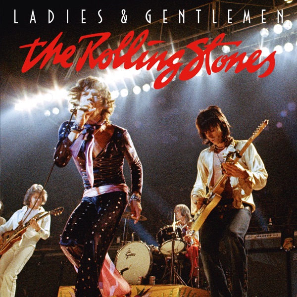 Ladies & Gentlemen (Live 1972) - The Rolling Stones