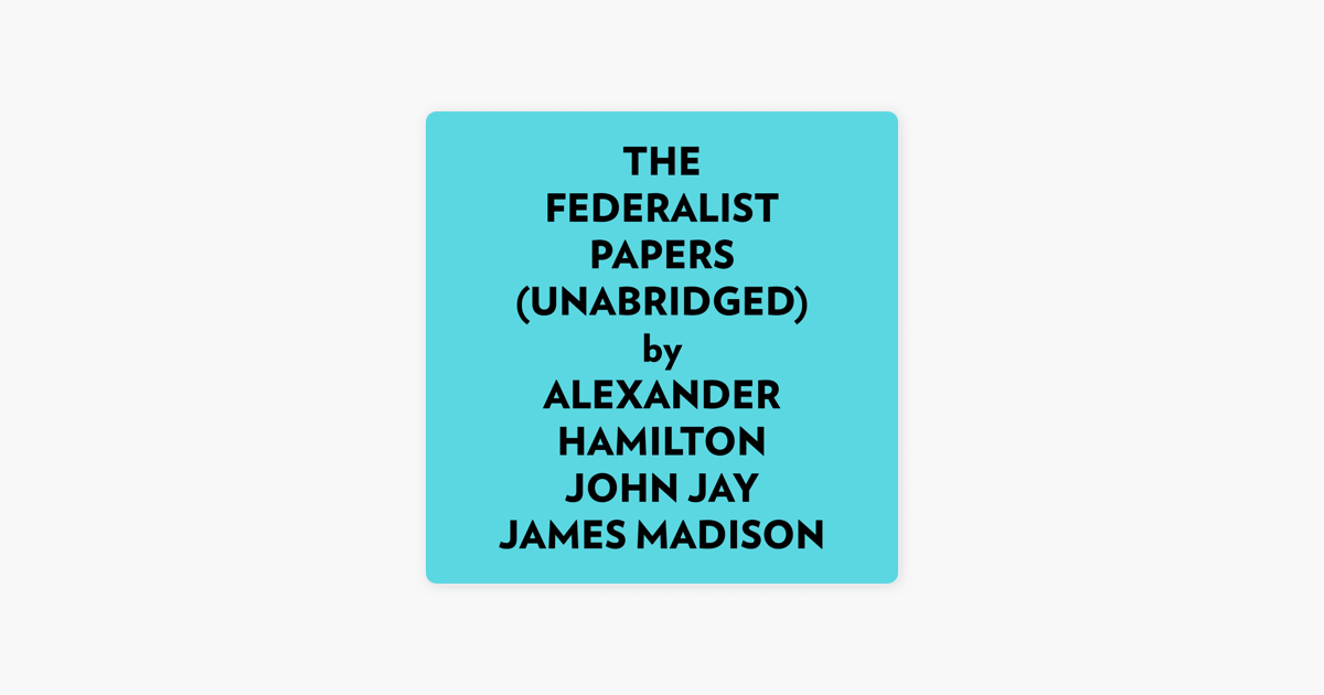 the-federalist-papers-unabridged-on-apple-books