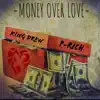 Money over Love (feat. P-RICH) - Single album lyrics, reviews, download
