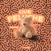 Que Peluche - Single