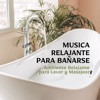 Paz Nirvana - Música Relajante para Bañarse