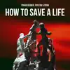 Stream & download How to Save a Life - Single