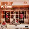 Hiphop Je Suis - Single album lyrics, reviews, download