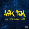 Ask 'Em (feat. P-Lo & Jessi) - Single album lyrics, reviews, download