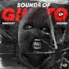 Sounds of Ghetto Ep album lyrics, reviews, download