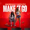 Make It Go - Single (feat. Choppa Style) - Single album lyrics, reviews, download