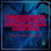 Stranger Things (Remix) - Three Card Monty