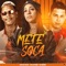 Mete Soca (feat. Mc Morena) - Produtor lyrics