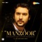 Manzoor, Pt. 1 - Dev Arijit lyrics