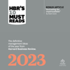 HBR's 10 Must Reads 2023 : The Definitive Management Ideas of the Year from Harvard Business Review (with bonus article "Persuading the Unpersuadable" By Adam Grant) - Harvard Business Review