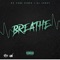 Breathe (feat. DJ Crazy) - GX Yung King$ lyrics