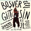 Boşver Gitsin - Single