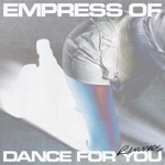 Empress Of - Dance For You (DJ Python and Nick León Remix)