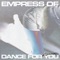 Dance For You (DJ Python and Nick León Remix) - Empress Of lyrics