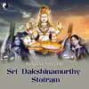 Sri Dakshinamurthy Stotram - Single album lyrics, reviews, download