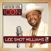 Southern Soul Icon: Lee Shot Williams