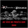 No Pirata Bar - 2000 (Ao Vivo)