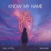 Know My Name - Single album lyrics, reviews, download
