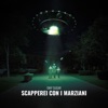 Scapperei con i marziani - Single