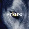 Howling - Single album lyrics, reviews, download