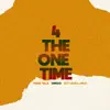 4 The One Time (feat. Swego & Izzy-Baba-Melo) - Single album lyrics, reviews, download