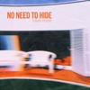 No Need to Hide - Single