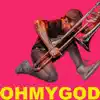 Ohmygod - Single album lyrics, reviews, download