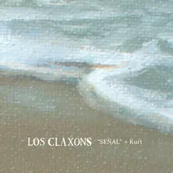 Señal - Single by Los Claxons & Kurt album reviews, ratings, credits