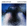 Car's Outside - EP - James Arthur