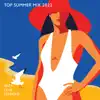 Stream & download Top Summer Mix 2022: Ibiza Club Sessions