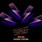 TRICK MIX 001: Patrick Topping at Trick Liverpool, October 2021 (DJ Mix) artwork