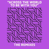 Across the World To Be With You (Ricky Kej Remix) artwork