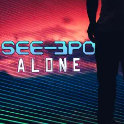 Alone - EP by SEE-3PO album reviews, ratings, credits