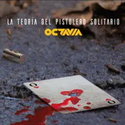 La Teoría del Pistolero Solitario by Octavia album reviews, ratings, credits