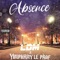 Absence (feat. Yimphray Le Prof) - L.D.M. lyrics