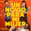Un Novio para Mi Mujer (Original Motion Picture Soundtrack) artwork