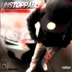 Unstoppable - Single by Bagchassin.Rell album reviews, ratings, credits